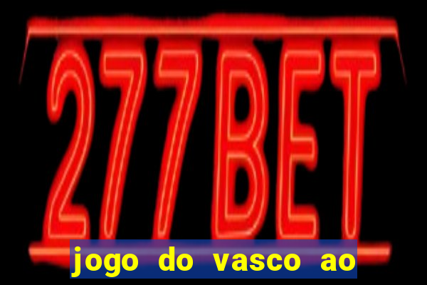 jogo do vasco ao vivo hd